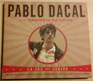 Pablo Dacal - La Era Del Sonido