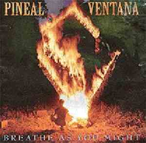 Pineal Ventana - Breathe As You Might