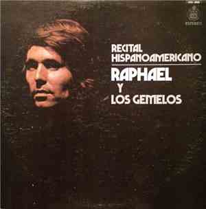 Raphael  Y Los Gemelos - Recital Hispanoamericano