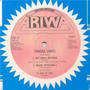 Sandra Cross - My Only Desire / Put It On