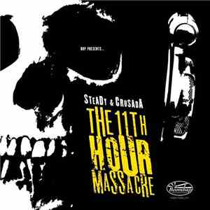 Steady & Crusada - The 11th Hour Massacre
