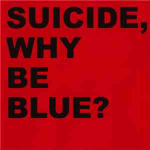 Suicide - Why Be Blue? + Live CD