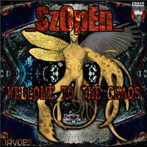 _SzOpEn_ - Welcome To The Chaos EP