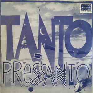 Tanto Pressanto - Angelo Mio