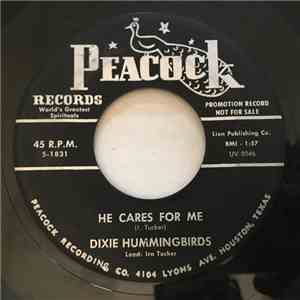 The Dixie Hummingbirds - He Cares For Me / God's Goodness