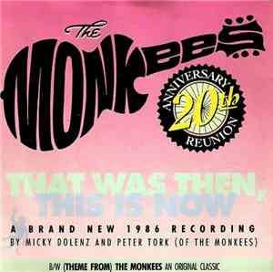 The Monkees - That Was Then, This Is Now / (Theme From) The Monkees