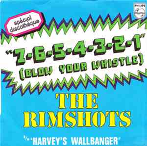 The Rimshots - 7-6-5-4-3-2-1 (Blow Your Whistle) / Harvey's Wallbanger