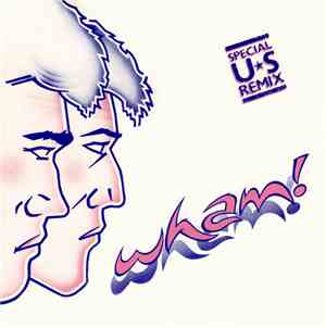 Wham! - Wham Rap (Enjoy What You Do) (Special U★S Remix)