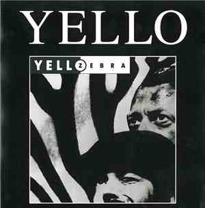 Yello - Zebra