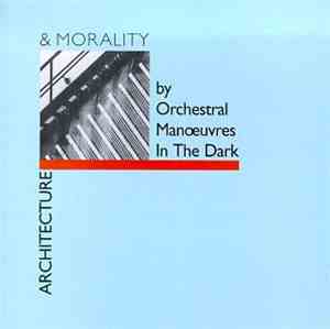 Orchestral Manœuvres In The Dark - Architecture & Morality