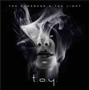 T.O.Y. - The Darkness & The Light