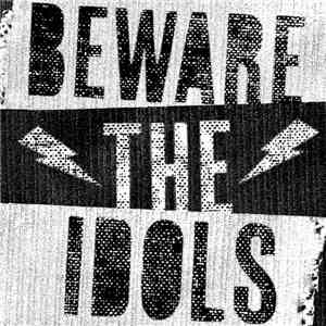 Beware The Idols - Adolescent Rebellion
