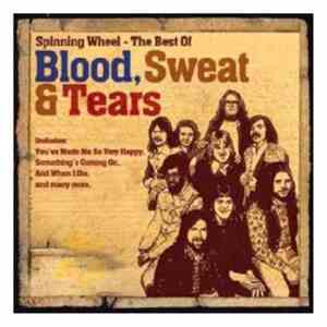 Blood, Sweat And Tears - Spinning Wheel - The Best Of