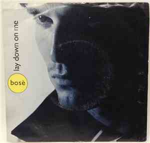 Bosè - Lay Down On Me