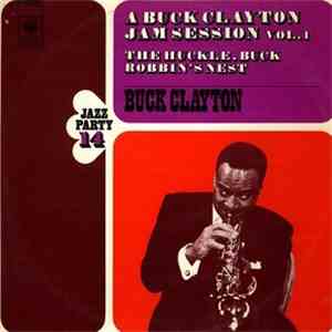 Buck Clayton - The Huckle-Buck And Robbins' Nest (A Buck Clayton Jam Sessio ...