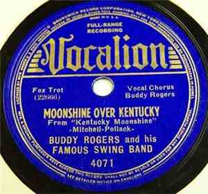 Buddy Rogers And His Famous Swing Band - Moonshine Over Kentucky / Little L ...