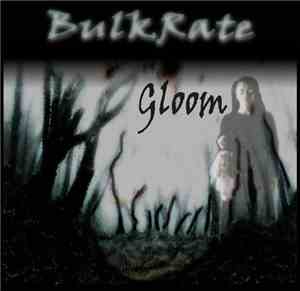 Bulkrate - Gloom