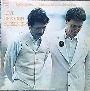 Carlos Santana & Mahavishnu John McLaughlin - Love Devotion Surrender