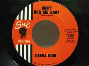 Debra Dion - Don't Bug Me Baby