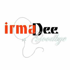 Irma Dee - Goodbye