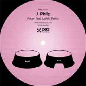 J. Phlip Feat. Lailah Reich - Fever