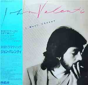 John Valenti - I Won't Change