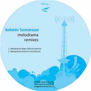 Kollektiv Turmstrasse - Melodrama Remixes (Part 1)