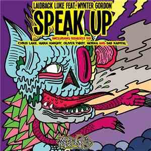 Laidback Luke feat. Wynter Gordon - Speak Up (The Remixes)