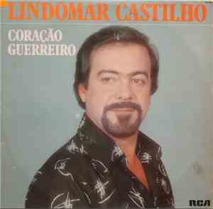 Lindomar Castilho - Coração Guerreiro