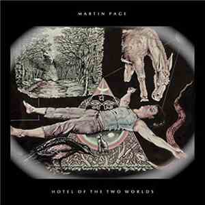 Martin Page - Hotel Of The Two Worlds