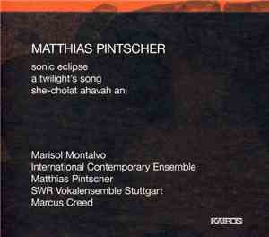 Matthias Pintscher - Sonic Eclipse