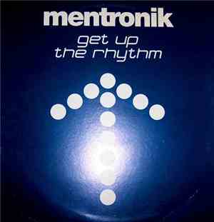 Mentronik - Get Up The Rhythm