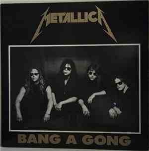 Metallica - Bang A Gong