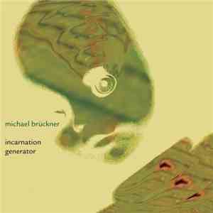 Michael Brückner - Incarnation Generator