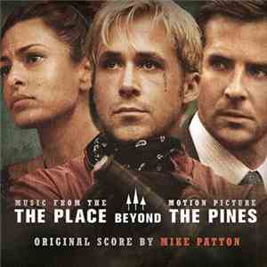 Mike Patton - The Place Beyond The Pines (Music From The Motion Picture)