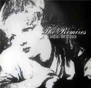 Out Of Grace - Anglia (The Remixes)