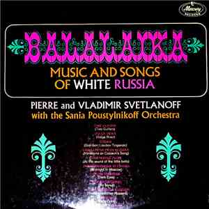 Pierre And Vladimir Svetlanoff With The Sania Poustylnikoff Orchestra - Bal ...