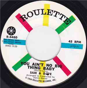 Sam & Dave - You Ain't No Big Thing Baby / It Was So Nice While It Lasted