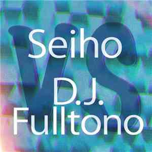 Seiho vs D.J. Fulltono - VS/02