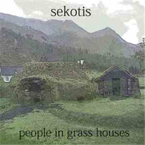 Sekotis - People In Grass Houses