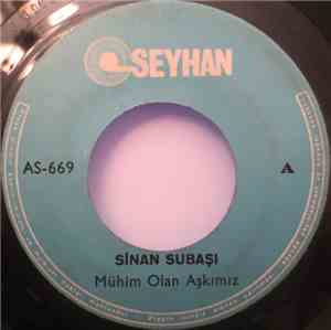 Sinan Subaşı - Mühim Olan Aşkımız / Damarımda Kanımsın