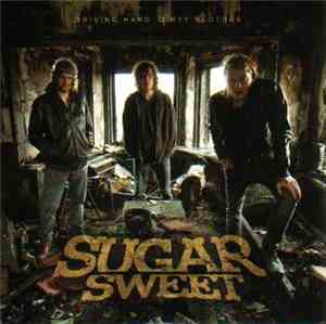 Sugar Sweet  - Driving Hard Dirty Clothes