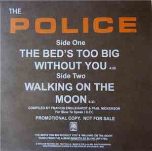 The Police - The Bed's Too Big Without You / Walking On The Moon