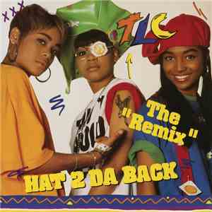 TLC - Hat 2 Da Back / Get It Up (Remixes)