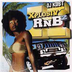 Various / DJ Kost - Xplosiv RNB 2
