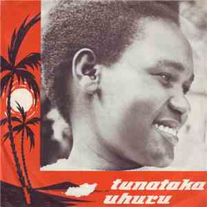 Various - Tunataka Uhuru