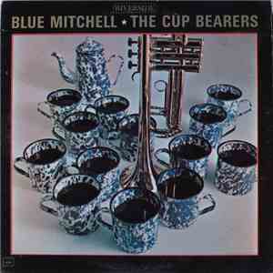 Blue Mitchell - The Cup Bearers