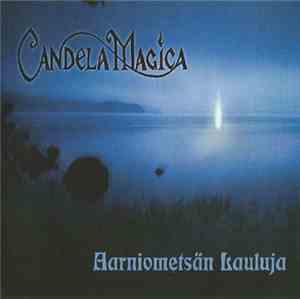 Candela Magica - Aarniometsän Lauluja