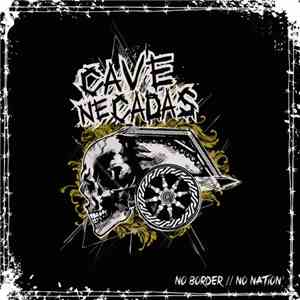 CAVE NE CADAS - No border // no nation