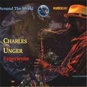 Charles Unger Experience - Around The World